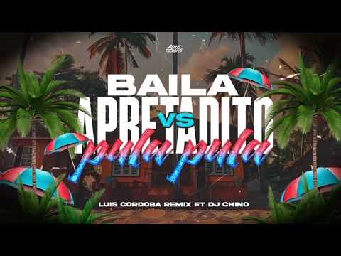 Baila Apretadito VS Pula Pula - Dj Chino Ayala ✘ Luis Cordoba Remix