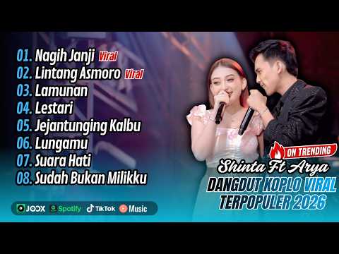 Shinta Arsinta Ft Arya Galih - NAGIH JANJI - LINTANG ASMORO - LESTARI || FULL ALBUM DANGDUT KOPLO