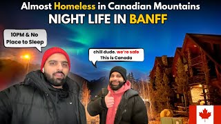 Almost Became Homeless in Canada | Night life in Banff | Life in Canadian Mountains