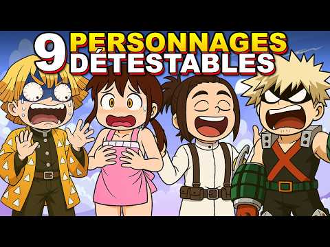 9 PERSONNAGES D'ANIMÉS INSUPPORTABLES QUI NOUS DÉGOUTENT DE LEURS OEUVRES !