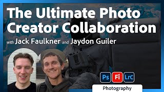 The Ultimate Photo Creator Collaboration with Jack Faulkner and Jaydon Guiler