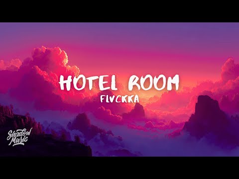 FLVCKKA, Sleezy O & Maury - Hotel Room (Lyrics/Letra)