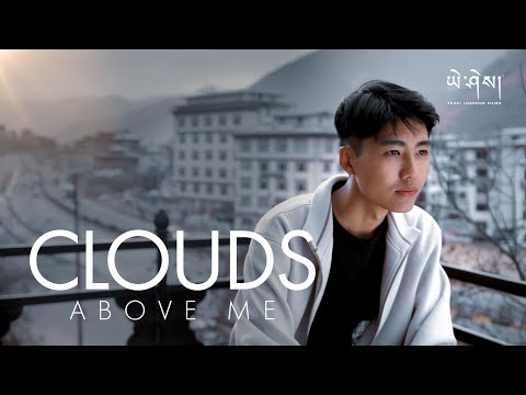 CLOUDS ABOVE ME - Mifum | Music Video | Yeshi Lhendup Films [4K]