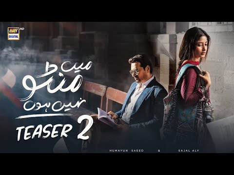 MAIN MANTO NAHI HOON | OFFICIAL TEASER 2 | HUMAYUN SAEED | SAJAL ALY | ARY DIGITAL