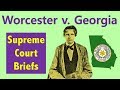 Worcester v. Georgia: Understanding the Case and Its Impact