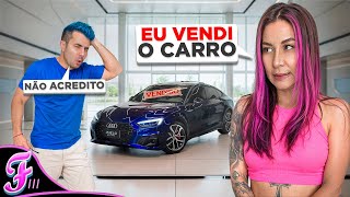 VENDI O CARRO DELE SEM ELE SABER 😅- Fran Japa