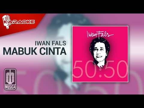 Iwan Fals – Mabuk Cinta (Official Karaoke Video)