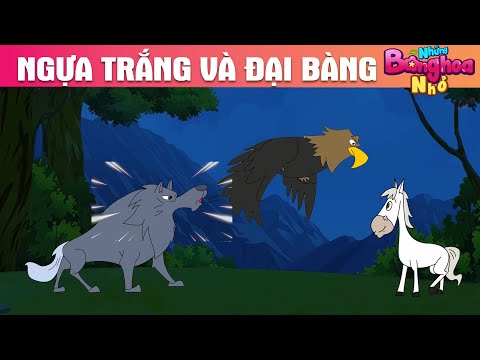 NGỰA TRẮNG VÀ ĐẠI BÀNG - TRUYỆN CỔ TÍCH - PHIM HOẠT HÌNH HAY - QUÀ TẶNG CUỘC SỐNG