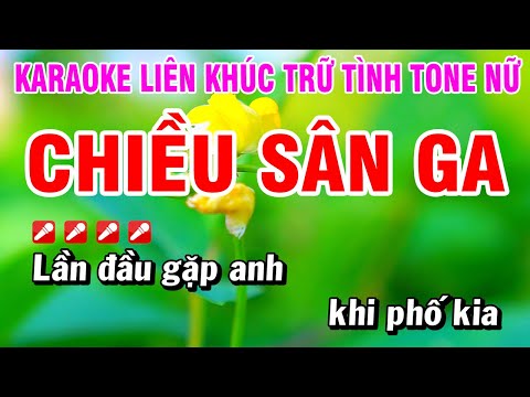 Karaoke Liên Khúc Trữ Tình Nhạc Sống Dễ Hát – Chiều Sân Ga Tone Nữ | Hoài Phong Organ