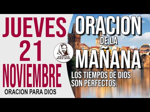 Oración de la Mañana de hoy Jueves 21 de noviembre del 2024