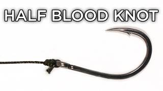 How to tie a Half Blood Knot (fisherman's knot) to attach a hook, swivel or lure