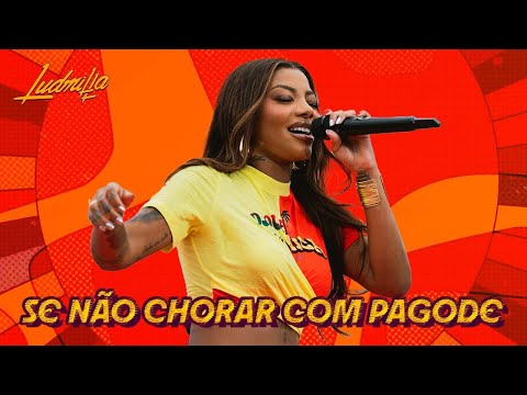 LUDMILLA - Se Não Chorar com Pagode - Numanice #3