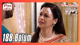 Piyaa Albela 188. Bölüm | Türkçe Dublaj Hint Dizisi