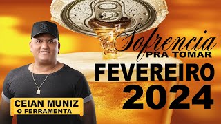 CEIAN MUNIZ O FERRAMENTA 2024 - CD NOVO DE SOFRENCIA PRA TOMAR UMA
