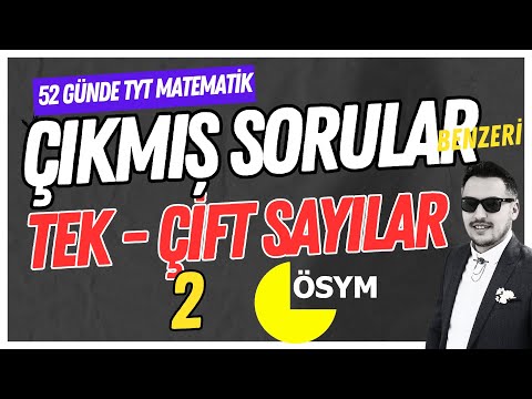 Tyt Matematik - Tek Çift Sayılar Çıkmış Soru Çözümleri Ösym Benzeri - 2 | 11.Gün | #52günde #yks