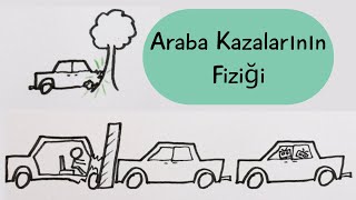 Araba Kazalarının Fiziği