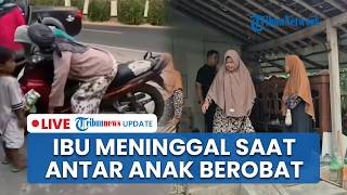 🔴LIVE: Ibu Tunggal Asal Ponorogo Meninggal di Atas Motor saat Antar Anak Balitanya Berobat