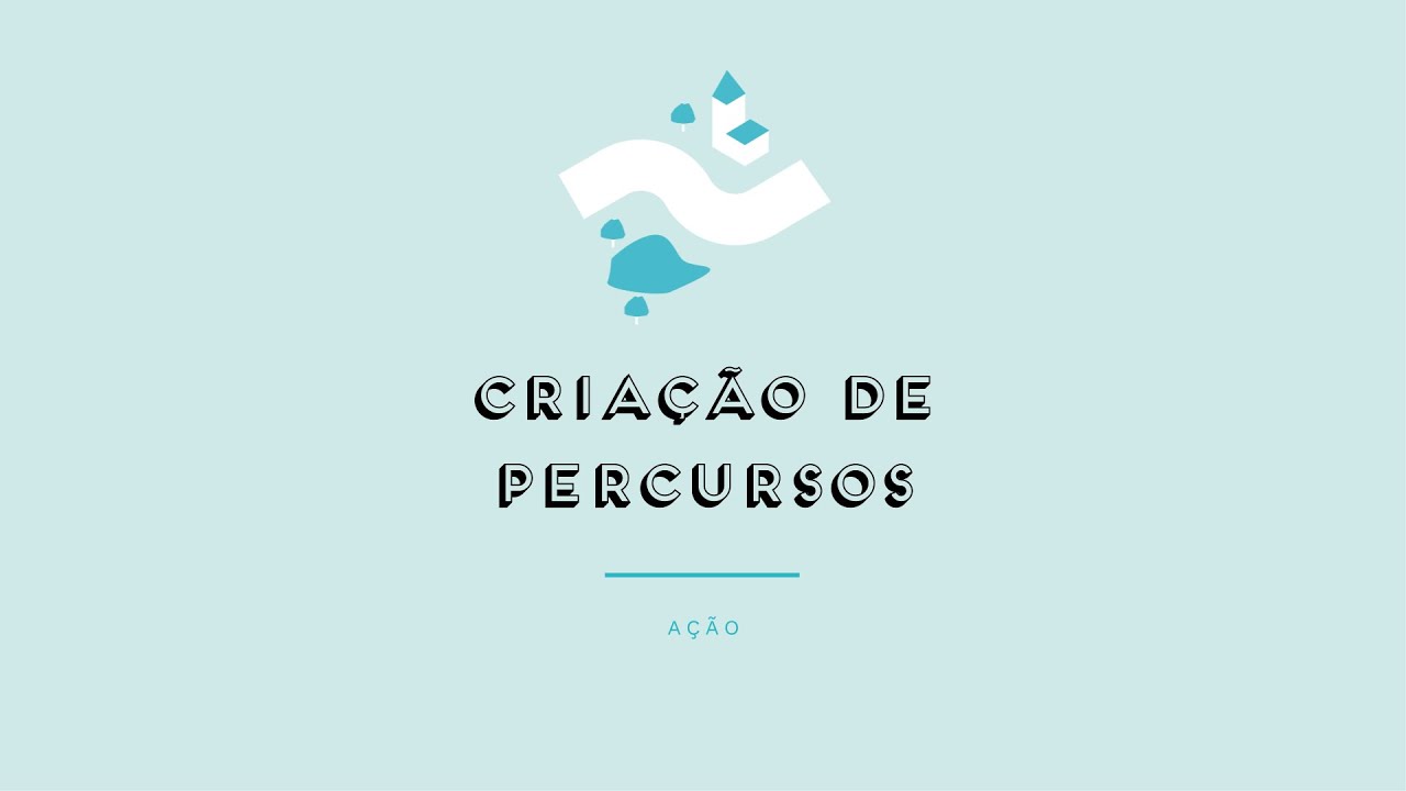 CRIAÇÃO DE PERCURSOS - Prévisualização do vídeo
