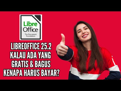 LibreOffice 25.2. Kalau Ada Yang Gratis dan Bagus Kenapa Harus Berbayar?