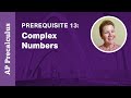 Exploring Complex Numbers for AP Precalculus