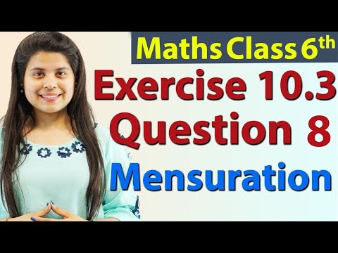 Question 8 - Ex 10.3 - Mensuration - Chapter 10 - NCERT Maths Class 6th