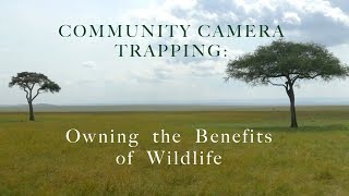 Community Camera Trapping: Owning the Benefits of Wildlife