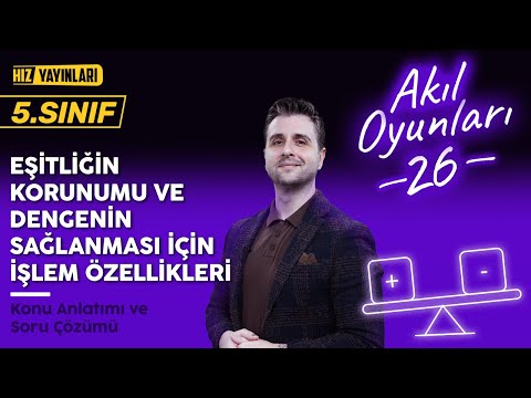5. Sınıf Matematik - Eşitliğin Korunumu ve Dengenin Sağlanması İçin İşlem Özellikleri (2024-2025)