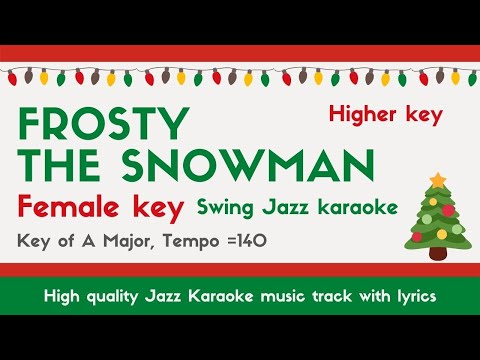 Frosty the snowman (Jazz ver.) Higher female key [Sing along JAZZ KARAOKE] Holiday song