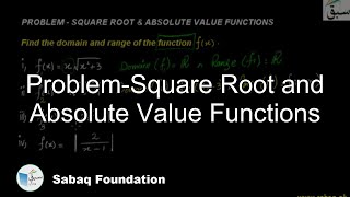 Problem-Square Root and Absolute Value Functions