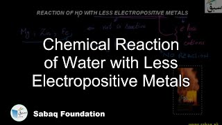 Chemical Reaction of Water with Less Electropositive Metals