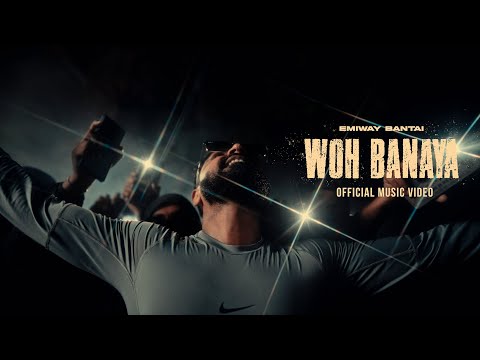 EMIWAY BANTAI - WOH BANAYA | OFFICIAL VIDEO | FTSTTS