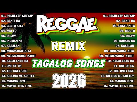 TAGALOG REGGAE MUSIC MIX | OPM LOVE RELAXING PLAYLIST 2026 💖