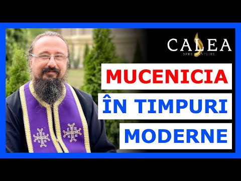 🔵 MUCENICIA ÎN TIMPURI MODERNE || Pr. IACHINT