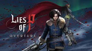 Lies of P: Overture (DLC) #3 FINAL