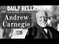 Andrew Carnegie: Life and Legacy