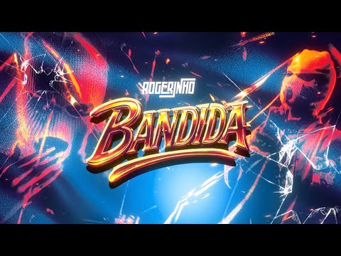 BANDIDA - ROGERINHO (Lyric)
