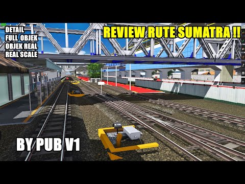 REVIEW RUTE SUMATRA MEDAN BY PUB TRAINZ SIMULATOR