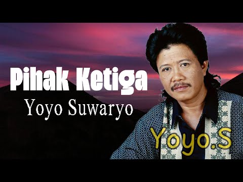 Pihak Ketiga - Yoyo Suwaryo | Official Lyrics Video