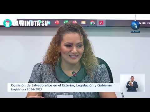 😱#EnVivo ｜ Comisión de Salvadoreños en el Exterior, Legislación y Gobierno.