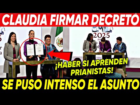 JUSTO AHORA ¡CLAUDIA SHEINBAUM FIRMA DECRETÓ HABER SI APRENDE EL PRIAN! SE PUSO INTENSO EL ASUNTO