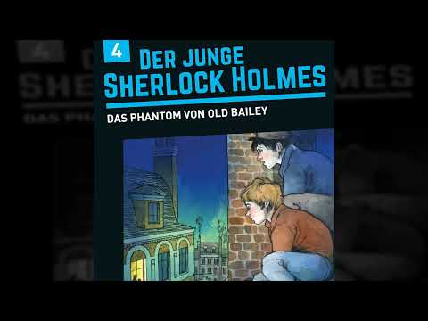 Der junge Sherlock Holmes - Folge 4: Das Phantom von Old Bailey (Komplettes Hörspiel)