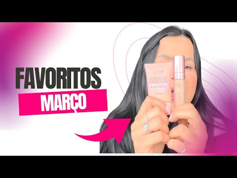 FAVORITOS DE MARÇO - TOQUE ESPECIAL