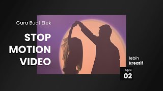 Cara Buat Efek Video Patah Patah (Stop Motion) Biar Makin Keren Videomu!