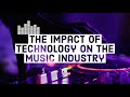 Impact of Technology on the Music Industry