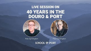 School of Port's live session on '40 years in the Douro and port' with Rob and Paul Symington