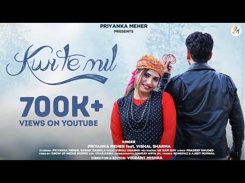 Kwi Te Mil | Official Video | Priyanka Meher | Vishal Sharma | Pradeep khuded |Pahadi Song 2022
