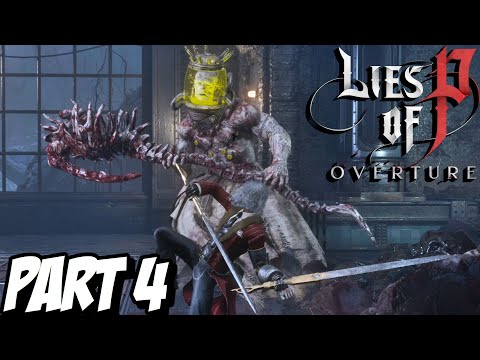 "TWO-FACED OVERSEER" LIES OF P: OVERTURE DLC Playthrough Gameplay Part 4 (PC)