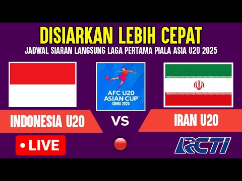 🔴LIVE MALAM HARI INI JADWAL TIMNAS INDONESIA U20 VS IRAN U20 DI LAGA PERTAMA PIALA ASIA U20 2025