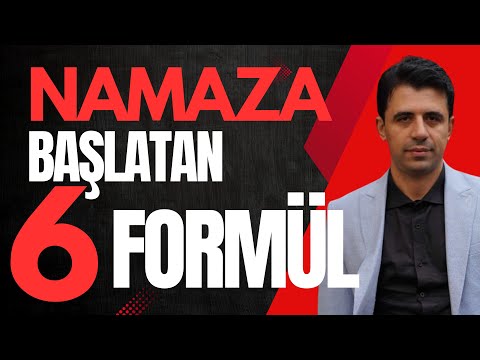 Namaza başlatan 6 formül / Abdullah Yuyucu