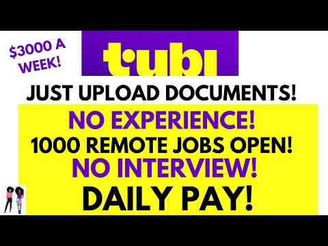 TUBI HIRING Just Upload Documents 1000+ Remote Jobs Open No Interview No Experience + Daily Pay